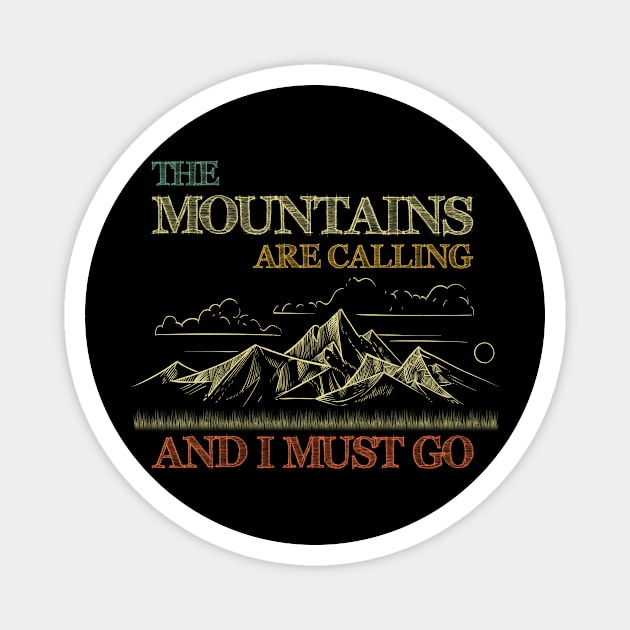 Vintage Mountains Are Calling, The Mountains Are Calling And I Must Go Magnet by tabaojohnny